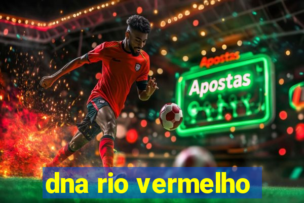 dna rio vermelho