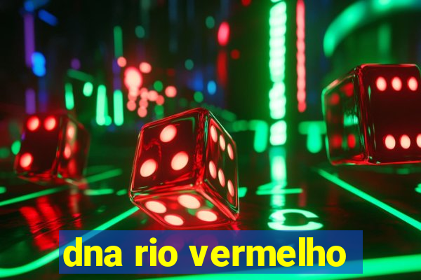 dna rio vermelho