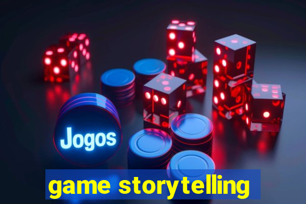 game storytelling