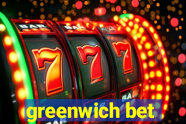 greenwich bet