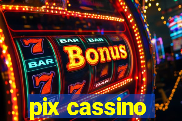 pix cassino