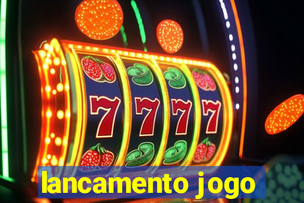 lancamento jogo