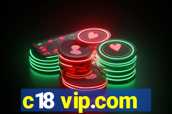 c18 vip.com