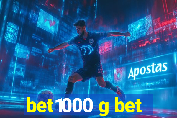 bet1000 g bet