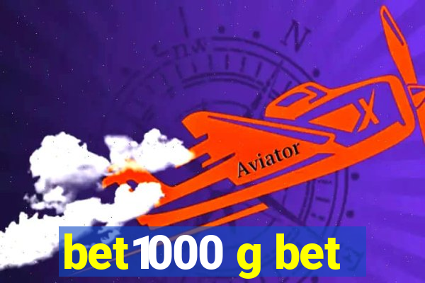 bet1000 g bet