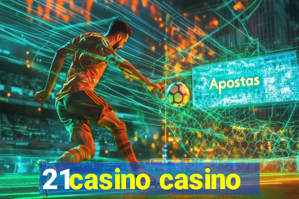 21casino casino