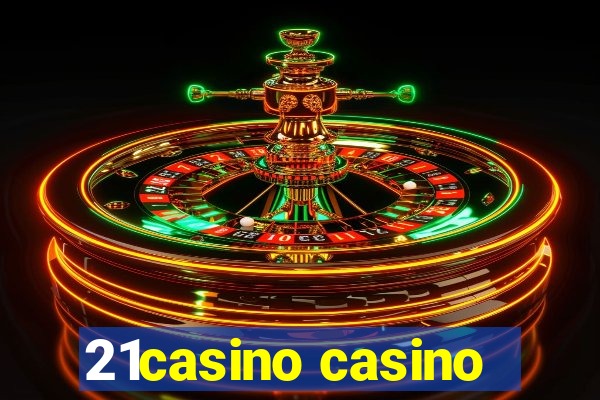 21casino casino