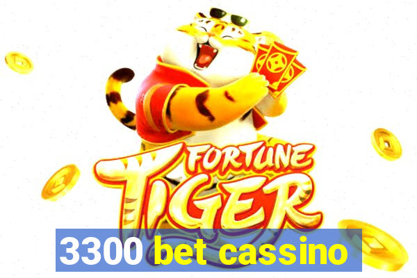 3300 bet cassino