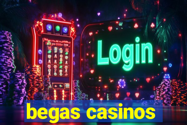 begas casinos