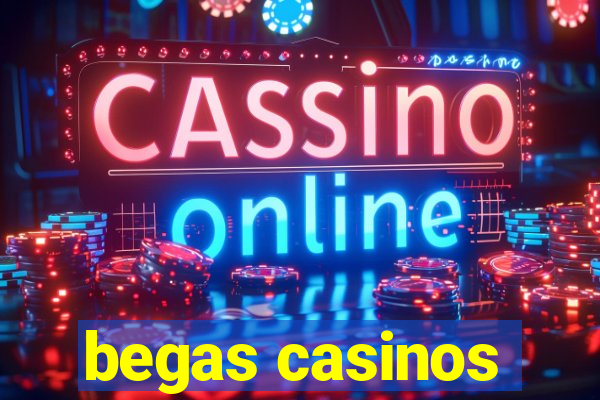 begas casinos