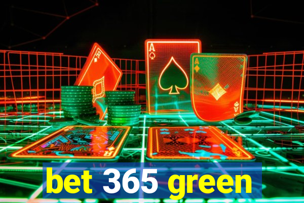 bet 365 green