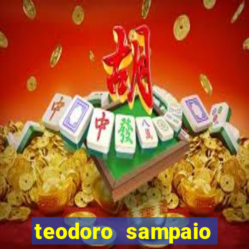 teodoro sampaio bahia noticias