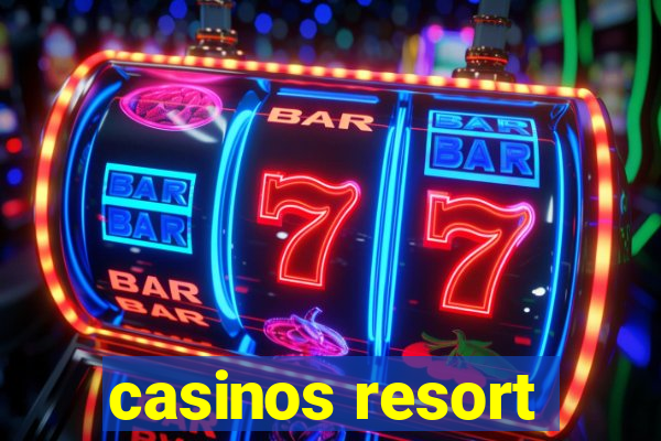 casinos resort