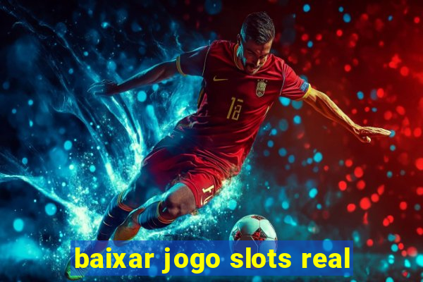 baixar jogo slots real