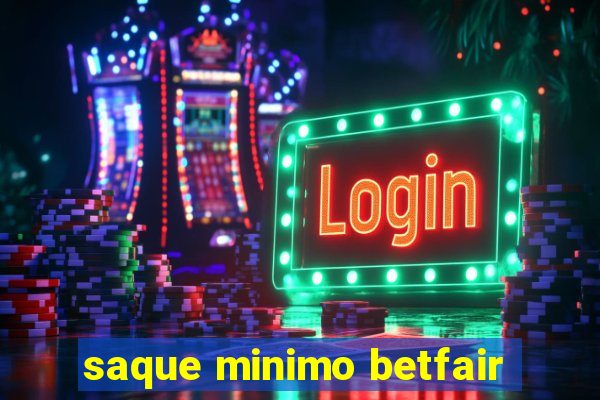 saque minimo betfair