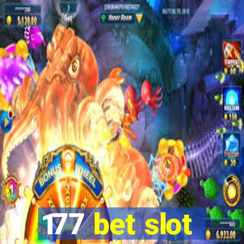 177 bet slot