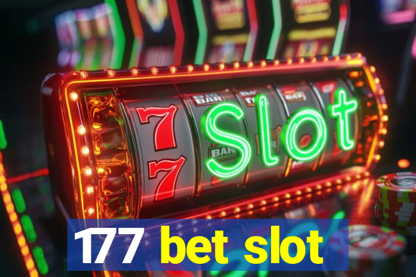 177 bet slot