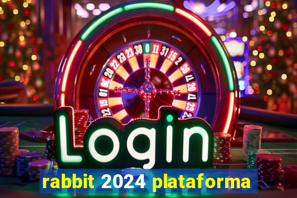 rabbit 2024 plataforma