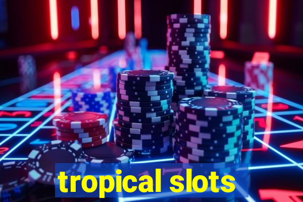 tropical slots