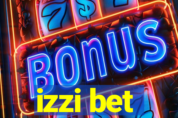 izzi bet