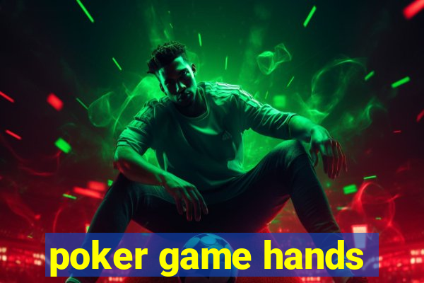 poker game hands