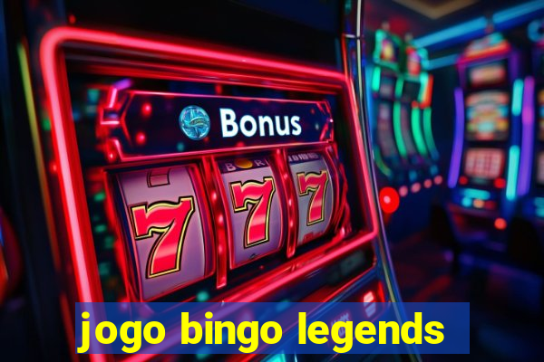 jogo bingo legends