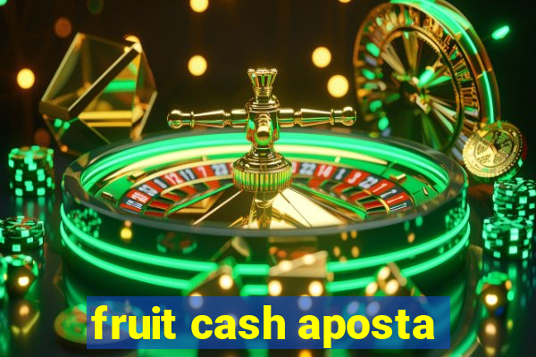 fruit cash aposta