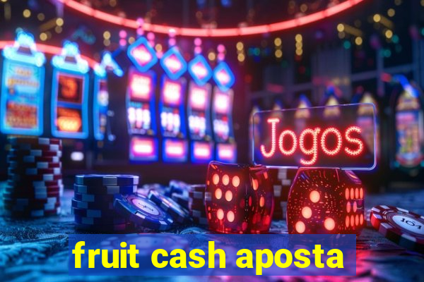 fruit cash aposta