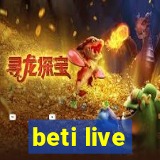 beti live