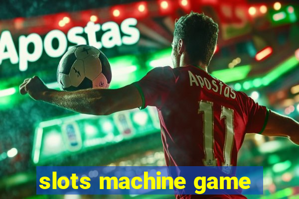 slots machine game