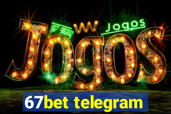 67bet telegram