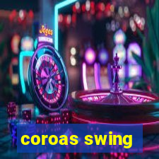 coroas swing