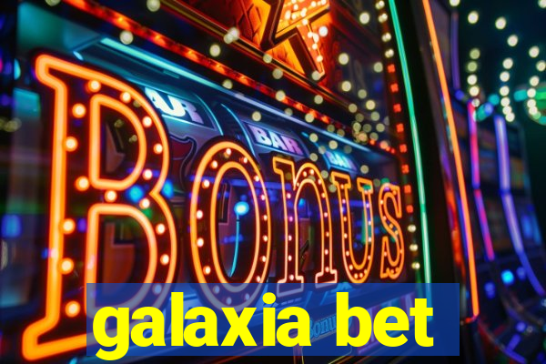 galaxia bet