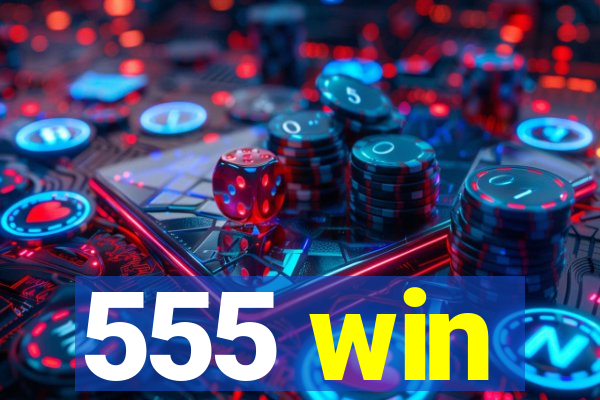 555 win