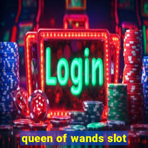 queen of wands slot