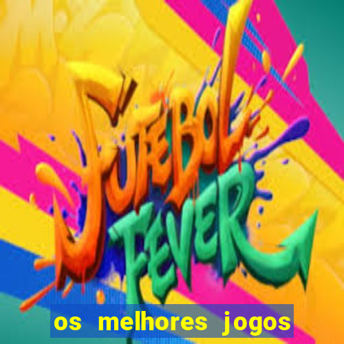 os melhores jogos na internet