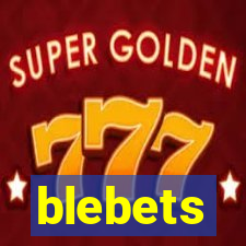 blebets