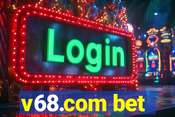 v68.com bet