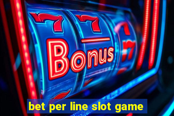 bet per line slot game