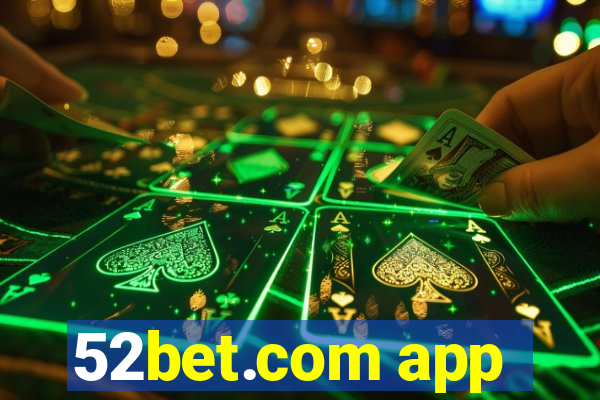 52bet.com app