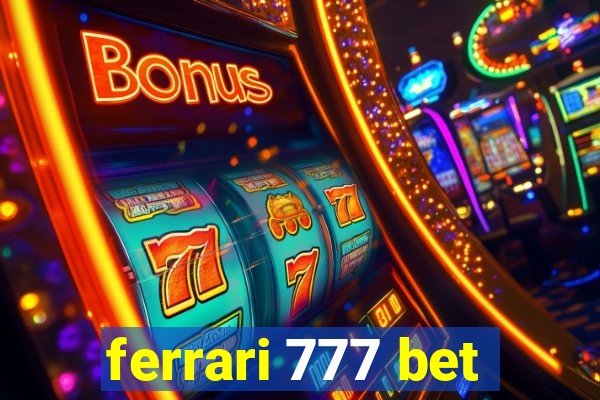 ferrari 777 bet