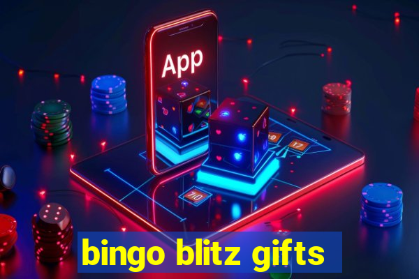 bingo blitz gifts