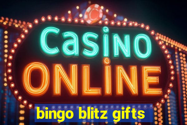 bingo blitz gifts