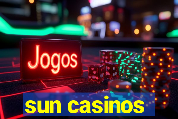 sun casinos