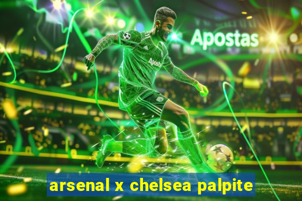 arsenal x chelsea palpite