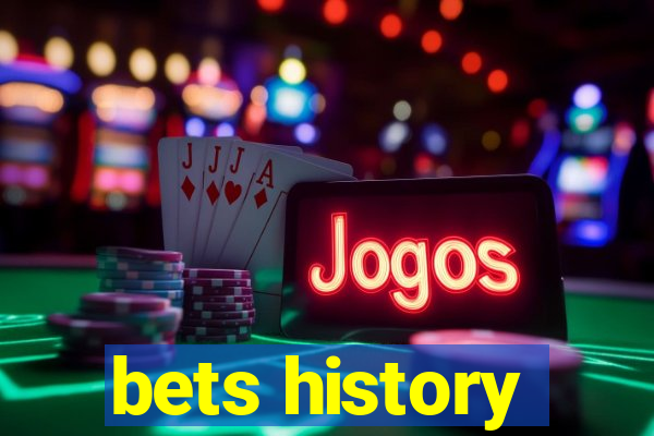 bets history