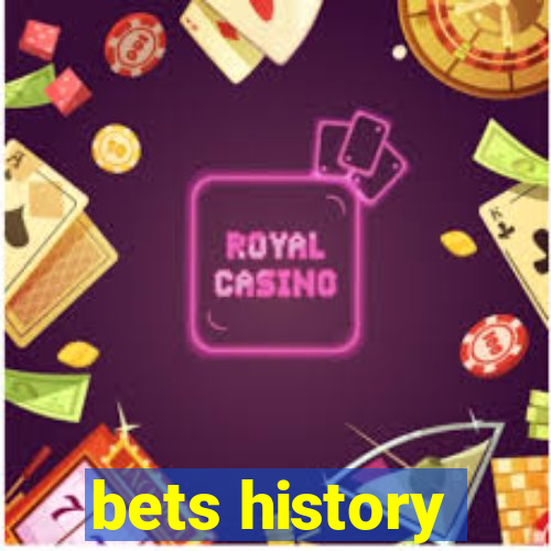 bets history