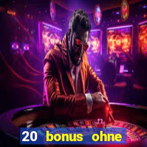 20 bonus ohne einzahlung casino