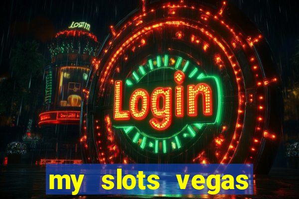 my slots vegas casino online