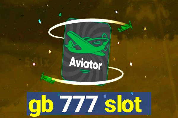 gb 777 slot